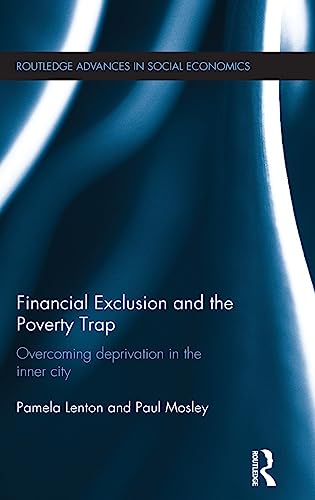 9780415460392: Financial Exclusion and the Poverty Trap: Overcoming Deprivation in the Inner City: 17 (Routledge Advances in Social Economics)