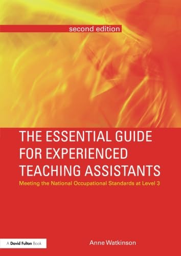 Beispielbild fr The Essential Guide for Experienced Teaching Assistants: Meeting the National Occupational Standards at Level 3 (The Essential Guides for TAs) zum Verkauf von WorldofBooks