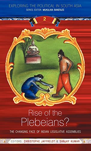 Stock image for Rise of the Plebeians?: The Changing Face of the Indian Legislative Assemblies for sale by Revaluation Books