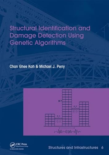 Stock image for Structural Identification and Damage Detection using Genetic Algorithms: Structures and Infrastructures Book Series, Vol. 6 for sale by Phatpocket Limited