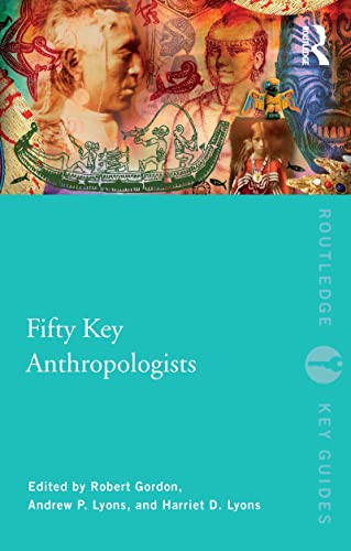 9780415461054: Fifty Key Anthropologists (Routledge Key Guides)