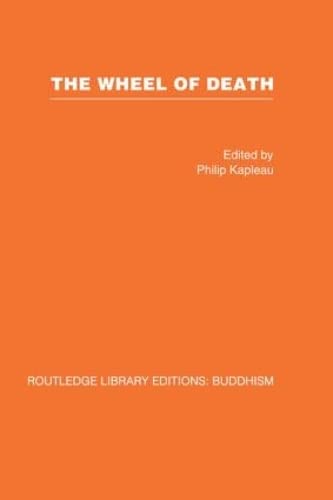Imagen de archivo de The Wheel of Death: Writings from Zen Buddhist and Other Sources (Routledge Library Editions: Buddhism) a la venta por Chiron Media