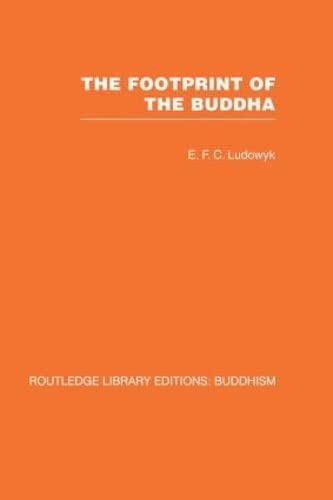 Stock image for The Footprint of the Buddha (Routledge Library Editions: Buddhism) for sale by Chiron Media