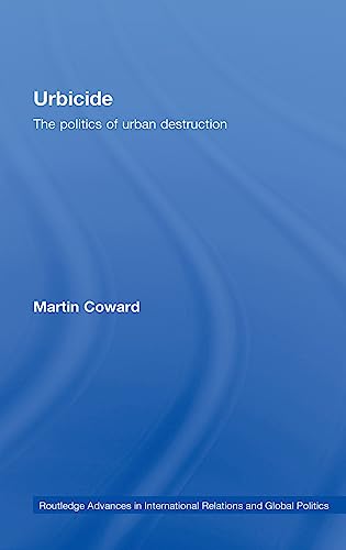Coward, M: Urbicide - Coward, Martin (University of Newcastle, UK)