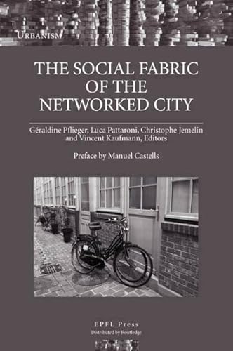 Stock image for The Social Fabric Of The Networked City for sale by BIBLIO-NET