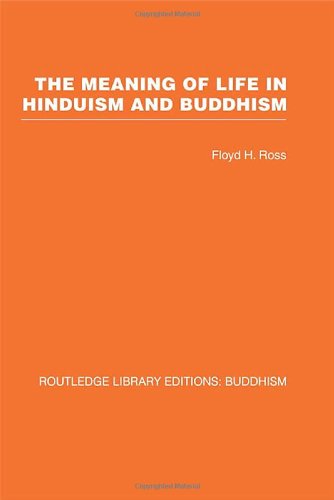9780415461467: THE MEANING OF LIFE IN HINDUISM AND BUDDHISM (Routledge Library Editions: Buddhism)
