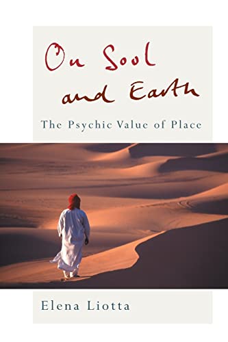 Imagen de archivo de On Soul and Earth: The Psychic Value of Place a la venta por Blackwell's