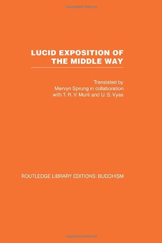 Imagen de archivo de Lucid Exposition of the Middle Way: The Essential Chapters From The Prasannapada of Candrakirti (Routledge Library Editions: Buddhism) a la venta por Chiron Media