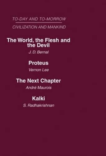 Stock image for Today and Tomorrow Mankind and Civilization Volume 2: The World, the Flesh and The Devil Proteus, or the Future of Intelligence The Next Chapter Kalki . (Today & Tomorrow: Mankind & Civilization) for sale by Chiron Media