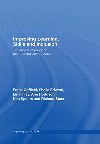 Stock image for Improving Learning, Skills and Inclusion: The Impact of Policy on Post-Compulsory Education for sale by Revaluation Books