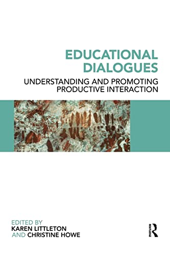 Stock image for Educational Dialogues : Understanding and Promoting Productive interaction for sale by Blackwell's