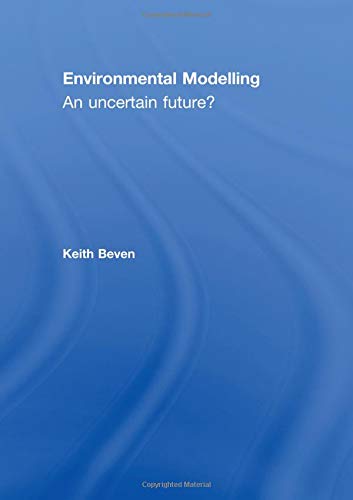 9780415463027: Environmental Modelling: An Uncertain Future?