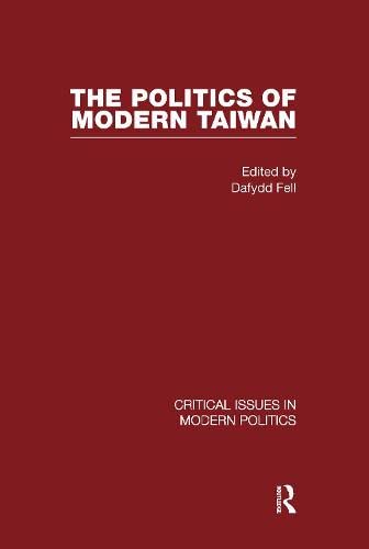 9780415463089: Politics of Modern Taiwan