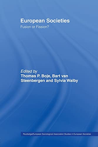 Imagen de archivo de European Societies: Fusion or Fission? (Routledge/European Sociological Association Studies in European Socities) a la venta por Chiron Media