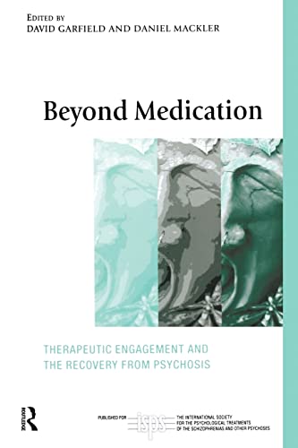 Imagen de archivo de Beyond Medication: Therapeutic Engagement and the Recovery from Psychosis a la venta por Blackwell's