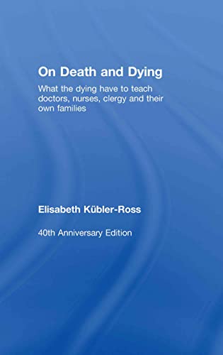 Imagen de archivo de On Death and Dying: What the Dying have to teach Doctors, Nurses, Clergy and their own Families a la venta por Chiron Media