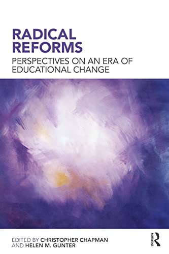 Imagen de archivo de Radical Reforms: Perspectives on an era of educational change a la venta por WorldofBooks