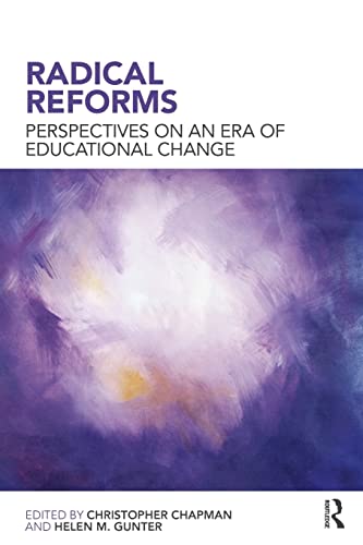 Stock image for Radical Reforms: Perspectives on an era of educational change for sale by WorldofBooks
