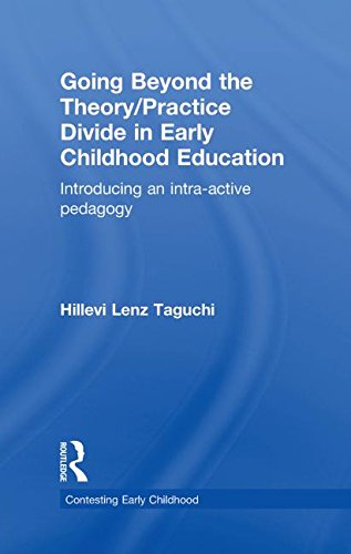 Stock image for Going Beyond the Theory Practice Divide in Early Childhood Education: Using Studies of Reconceptualisation to Help Bridge the Gap for sale by Revaluation Books