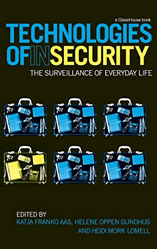 Stock image for Technologies of InSecurity: The Surveillance of Everyday Life for sale by Phatpocket Limited