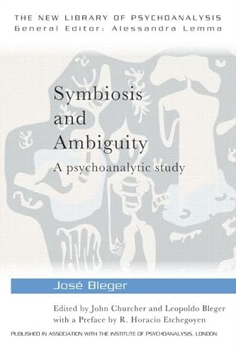 Imagen de archivo de Symbiosis and Ambiguity: A Psychoanalytic Study a la venta por Revaluation Books