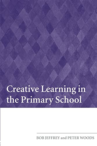 9780415464727: Creative Learning in the Primary School