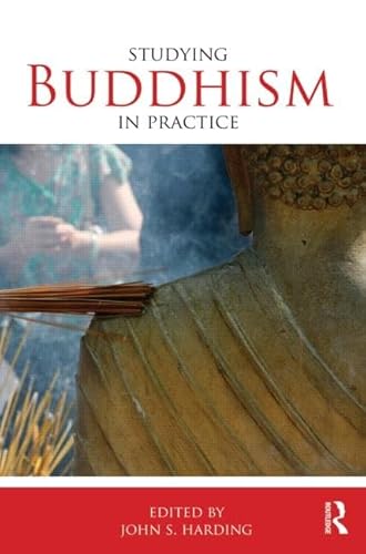 9780415464864: Studying Buddhism in Practice (Studying Religions in Practice)
