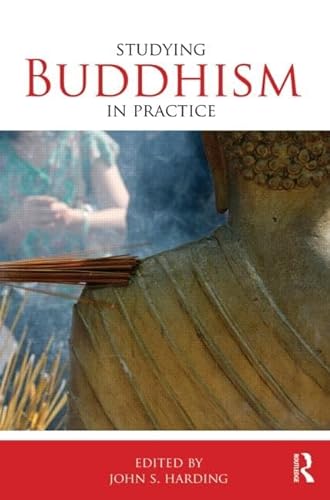 9780415464864: Studying Buddhism in Practice (Studying Religions in Practice)