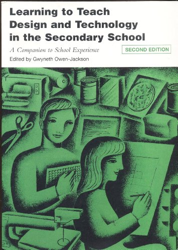 Imagen de archivo de Learning to Teach Design and Technology in the Secondary School, Second Edition: A Companion to School Experience (Learning to Teach Subjects in the Secondary School Series) a la venta por WorldofBooks