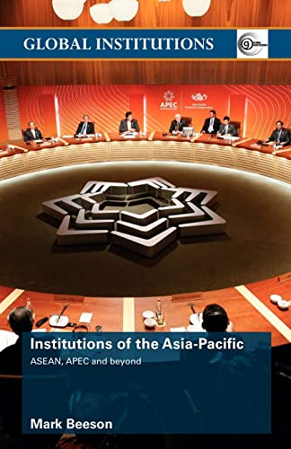 Stock image for Institutions of the Asia-Pacific: ASEAN, APEC and beyond (Global Institutions) for sale by HPB-Red