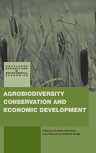 Imagen de archivo de Agrobiodiversity Conservation and Economic Development (Routledge Explorations in Environmental Economics) a la venta por Chiron Media