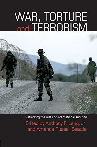 Beispielbild fr War, Torture and Terrorism: Rethinking the Rules of International Security zum Verkauf von Blackwell's