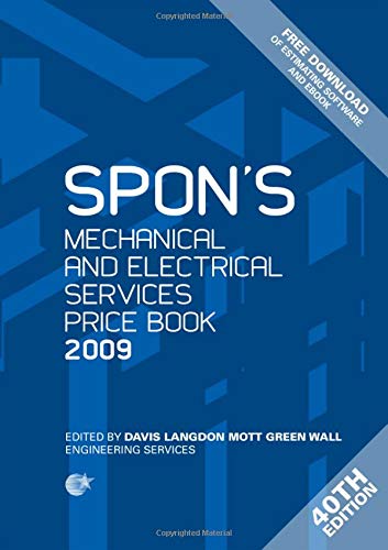 Stock image for Spon's Mechanical and Electrical Services Price Book 2009 (Spon's Price Books) for sale by WorldofBooks