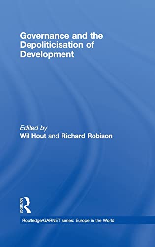 Stock image for Governance and the Depoliticisation of Development (Routledge/GARNET series) for sale by Chiron Media