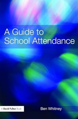 9780415465854: A Guide to School Attendance (David Fulton Books)