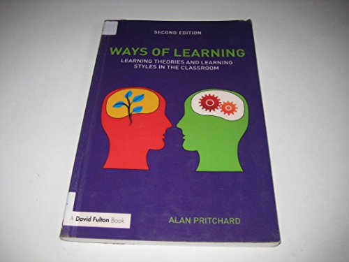 Imagen de archivo de Ways of Learning: Learning Theories and Learning Styles in the Classroom a la venta por WorldofBooks