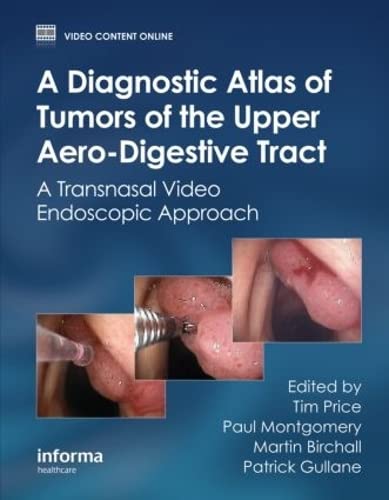 Beispielbild fr A Diagnostic Atlas of Tumors of the Upper Aero-Digestive Tract zum Verkauf von Blackwell's