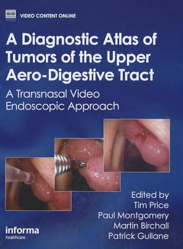 9780415466301: A Diagnostic Atlas of Tumors of the Upper Aero-Digestive Tract: A Transnasal Video Endoscopic Approach