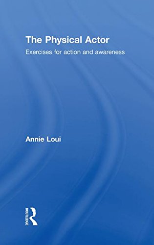 9780415466738: The Physical Actor: Exercises for Action and Awareness