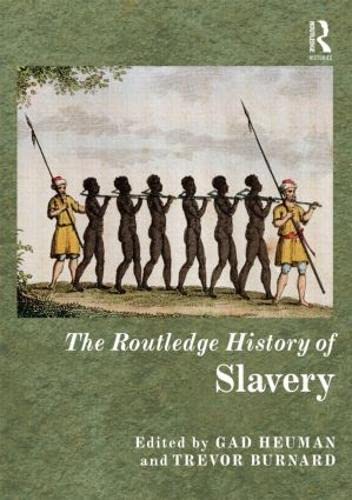Stock image for The Routledge History of Slavery (Routledge Histories) for sale by Chiron Media