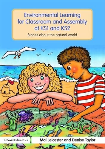 Beispielbild fr Environmental Learning for Classroom and Assembly at KS1 and KS2 : Stories about the Natural World zum Verkauf von Better World Books