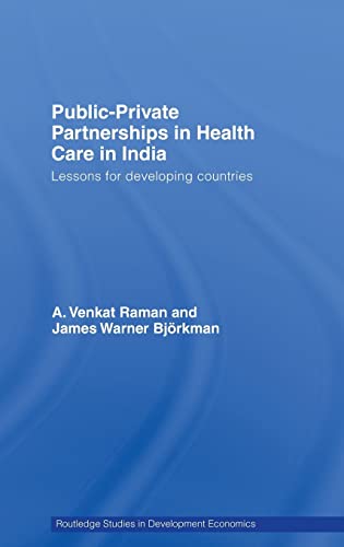 Stock image for Public-private partnerships in health care in India: lessons for developing countries for sale by Cotswold Internet Books