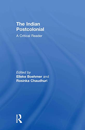 Beispielbild fr The Indian Postcolonial: A Critical Reader zum Verkauf von Blackwell's