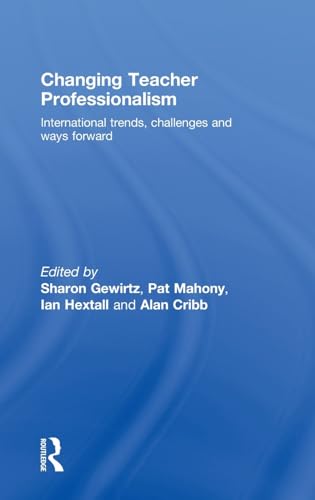 Stock image for Changing Teacher Professionalism: International trends, challenges and ways forward (Improving Learning) for sale by Chiron Media