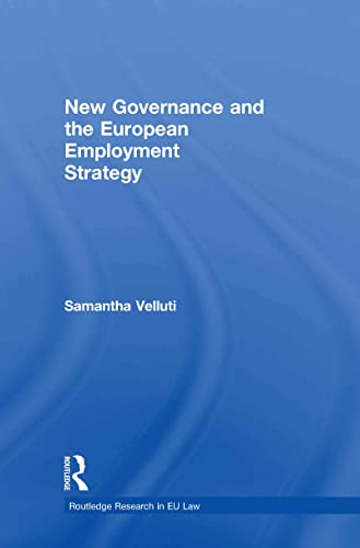 Imagen de archivo de New Governance and the European Employment Strategy (Routledge Research in EU Law) a la venta por Chiron Media
