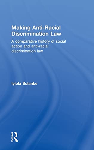Stock image for Making Anti-Racial Discrimination Law: A Comparative History of Social Action and Anti-Racial Discrimination Law for sale by Chiron Media