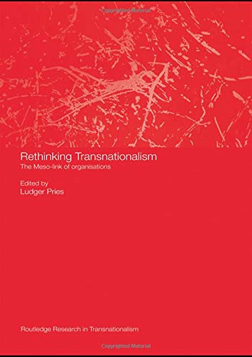 Stock image for Rethinking Transnationalism: The Meso-link of organisations (Routledge Research in Transnationalism) for sale by Chiron Media