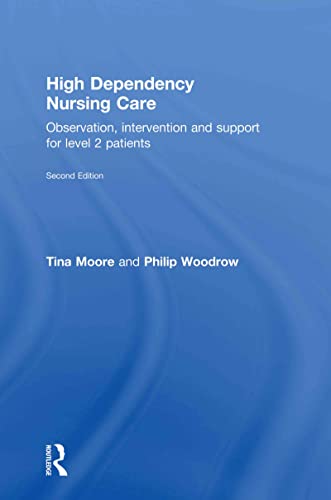 Beispielbild fr High Dependency Nursing Care: Observation, Intervention and Support for Level 2 Patients zum Verkauf von Chiron Media