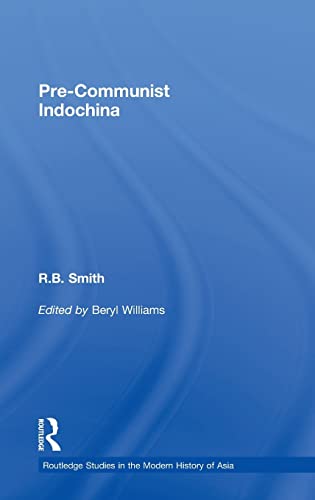 Imagen de archivo de Pre-Communist Indochina (Routledge Studies in the Modern History of Asia) a la venta por Chiron Media