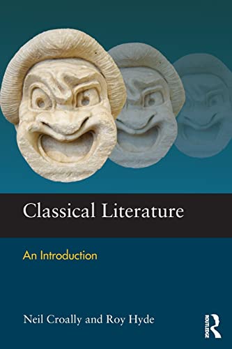 Classical Literature : An Introduction - Neil Croally